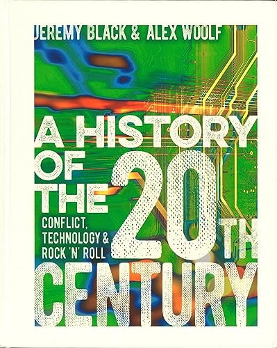 A History of the 20th Century: Conflict, Technology & Rock 'N' Roll