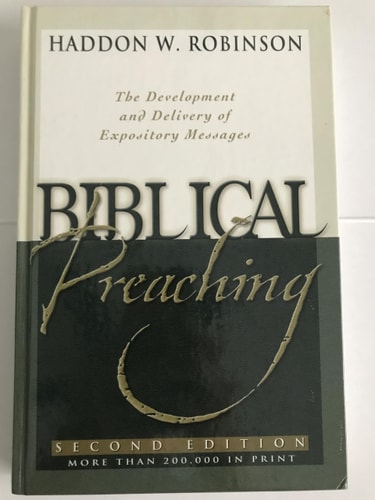 Biblical Preaching The Development and Delivery of Expository Messages