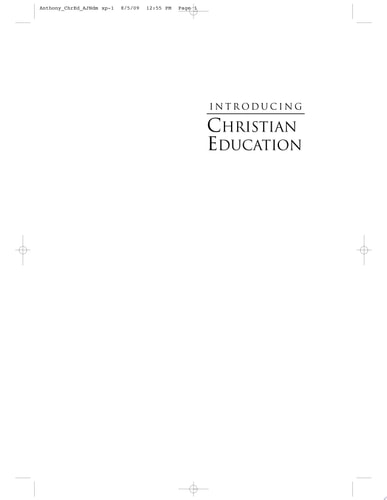 Introducing Christian Education Foundations for the Twenty-first Century