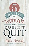 5 Habits of a Woman Who Doesn't Quit - RHM Bookstore