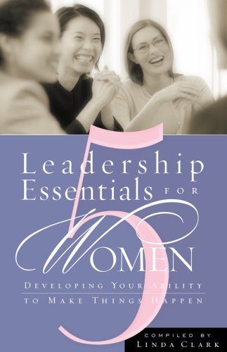 5 Leadership Essentials for Women: Developing Your Ability to Make Things Happen - RHM Bookstore