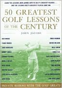 50 Greatest Golf Lessons Of The Century: Private Sessions with the Golf Greats - RHM Bookstore