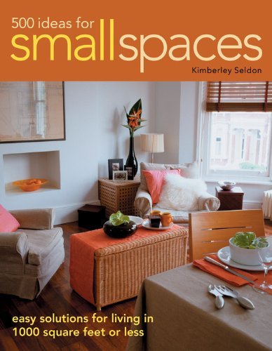 500 Ideas for Small Spaces: Easy Solutions for Living in 1000 Square Feet or Less - RHM Bookstore