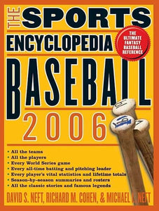 The Sports Encyclopedia: Baseball 2006