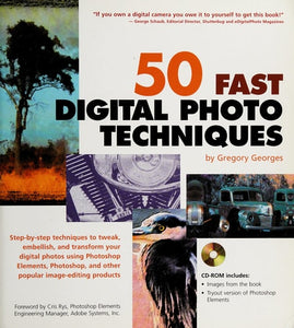 50 Fast Digital Photo Techniques