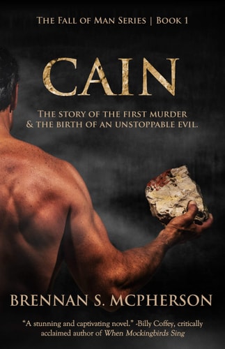 Cain: The Story of the First Murder and the Birth of an Unstoppable Evil (The Fall of Man Series)