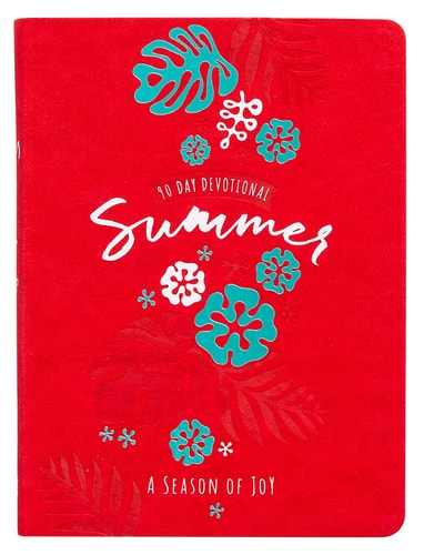 Summer: A Season of Joy (90-Day Devotional)