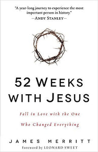 52 Weeks with Jesus: Fall in Love with the One Who Changed Everything - RHM Bookstore