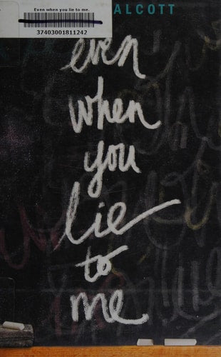 Even When You Lie to Me