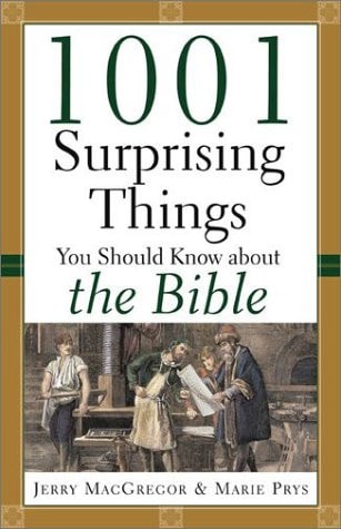 1001 Surprising Things You Should Know about the Bible