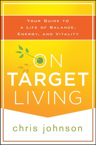 On Target Living: Your Guide to a Life of Balance, Energy, and Vitality