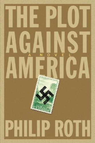 The Plot Against America: A Novel