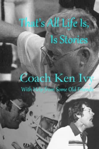 That's All Life Is, Is Stories: With Help from Some Old Friends