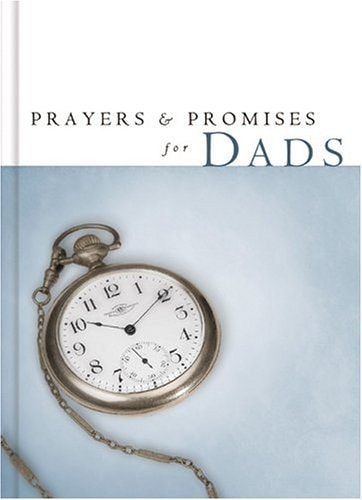 Prayers and Promises for Dads (PRAYERS & PROMISES)