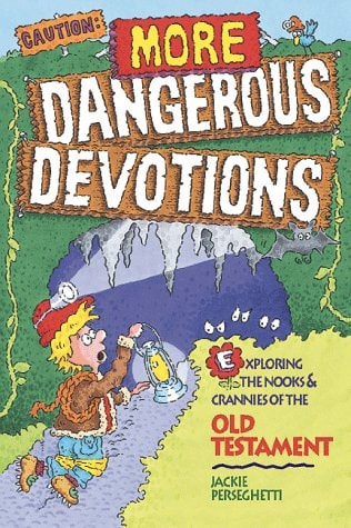 Caution: More Dangerous Devotions