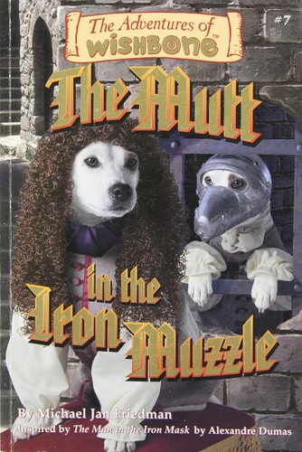 The Mutt in the Iron Muzzle (Adventures of Wishbone)