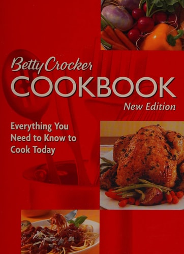 Betty Crocker Cookbook: Everything You Need to Know to Cook Today