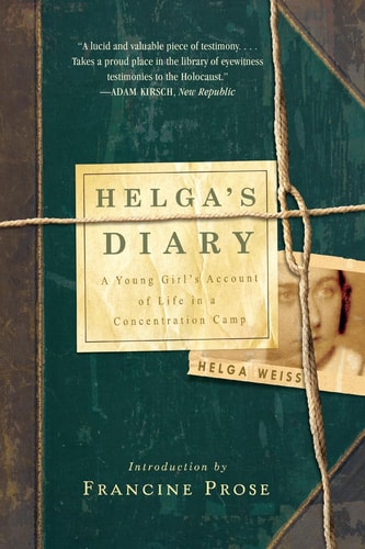 Helga's Diary: A Young Girl’s Account of Life in a Concentration Camp