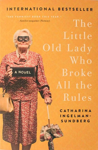 The Little Old Lady Who Broke All the Rules: A Novel (League of Pensioners)