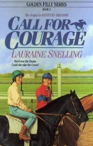 Call for Courage (Golden Filly Series, Book 5)