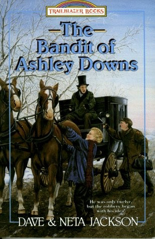 The Bandit of Ashley Downs: George Muller (Trailblazer Books #7)