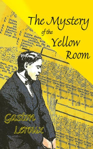 The Mystery of the Yellow Room (Dedalus European Classics)