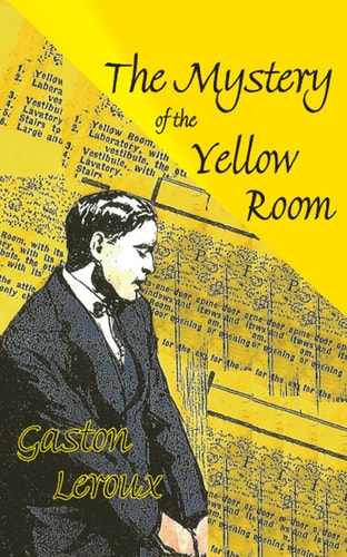 The Mystery of the Yellow Room (Dedalus European Classics)