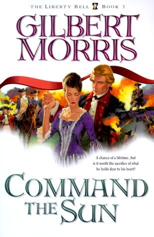 Command the Sun (The Liberty Bell Series, Book 7)