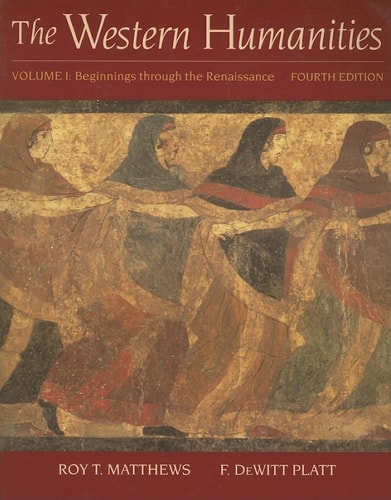 The Western Humanities Volume I: Beginnings Through the Renaissance