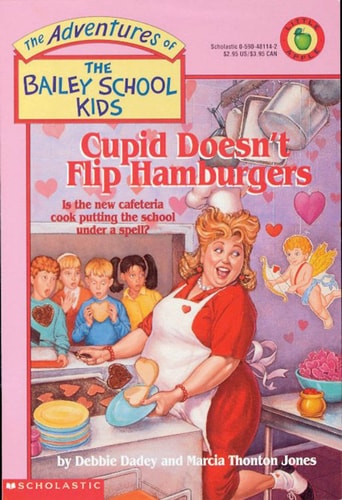 Cupid Doesn't Flip Hamburgers (The Adventures of the Bailey School Kids, #12)
