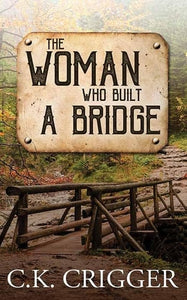 The Woman Who Built a Bridge (Woman Who, 1)