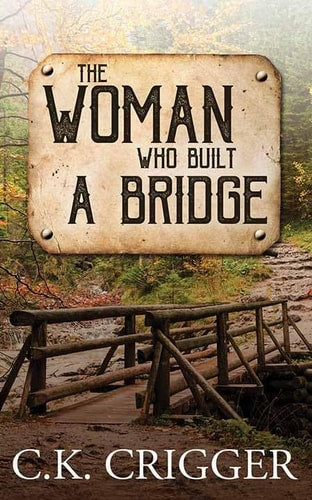 The Woman Who Built a Bridge (Woman Who, 1)