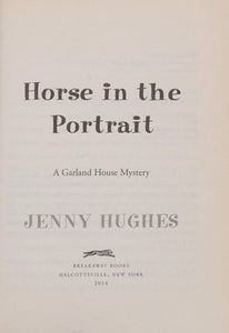 Horse in the Portrait (Garland House Mystery)