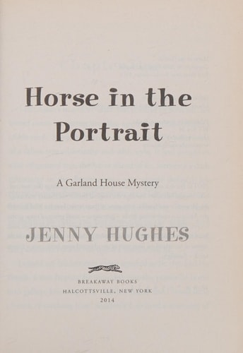 Horse in the Portrait (Garland House Mystery)