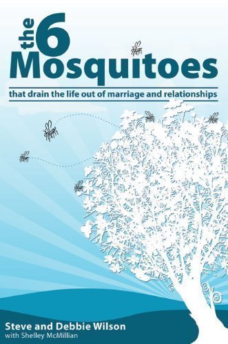6 Mosquitoes-that Drain the Life Out of Marriage and Relationships - RHM Bookstore