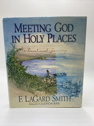 Meeting God in Holy Places: A Devotional Journey