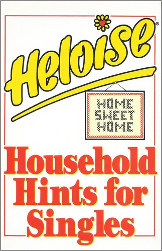 Heloise: Household Hints for Singles