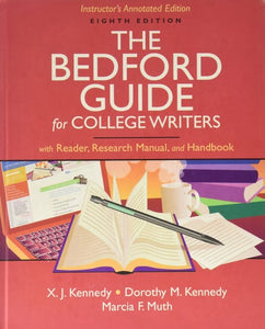 The Beford Guide for College Writers - Instructor's Annotated Edition (With Reader, Research Manual and Handbook)