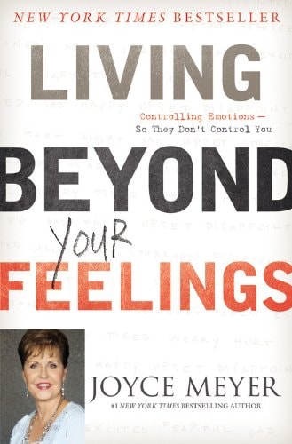 Living Beyond Your Feelings Controlling Emotions So They Don't Control You