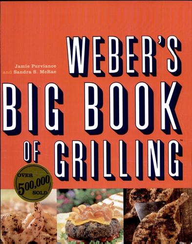 Weber's Big Book of Grilling
