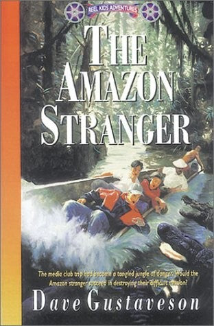 The Amazon Stranger (Reel Kids Adventures)