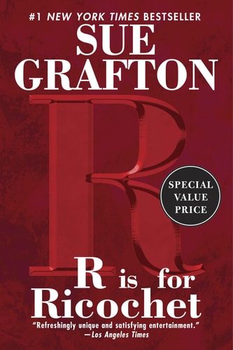 R is for Ricochet (A Kinsey Millhone Novel)