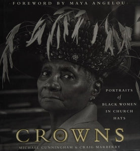 Crowns: Portraits of Black Women in Church Hats