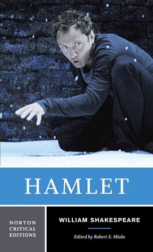 Hamlet Text of the Play, the Actors' Gallery, Contexts, Criticism, Afterlives, Resources