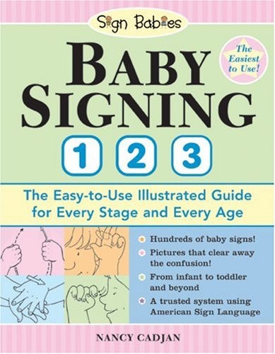 Baby Signing 1-2-3: Over 270 ASL Baby Sign Language Signs from Infant to Toddler