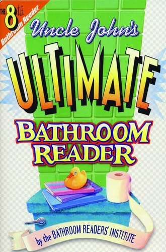 Uncle John's Ultimate Bathroom Reader - The 8th Bathroom Reader