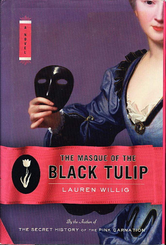 The Masque of the Black Tulip: A Novel