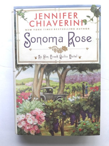 Sonoma Rose (Elm Creek Quilts)