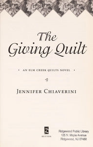 The Giving Quilt: An Elm Creek Quilts Novel