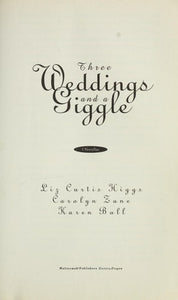 Three Weddings and a Giggle: Fine Print/Sweet Chariot/Bride on the Run (Palisades Pure Romance Anthology)